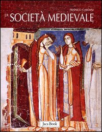 Societa`_Medievale_-Cardini_Franco